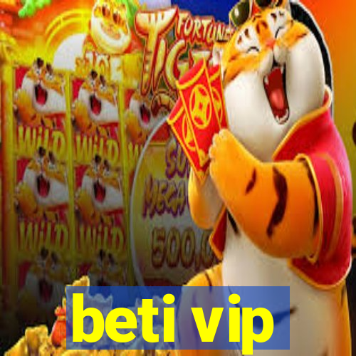 beti vip